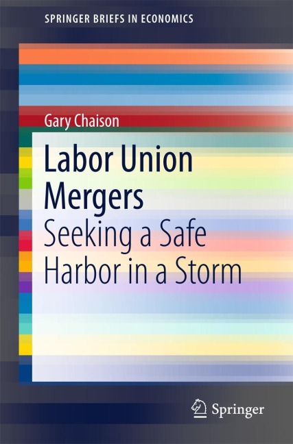 Labor Union Mergers: Seeking a Safe Harbor in a Storm