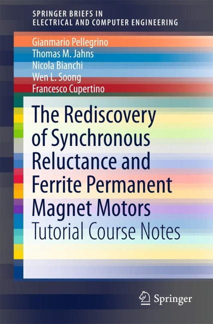 The Rediscovery of Synchronous Reluctance and Ferrite Permanent Magnet Motors: Tutorial Course Notes