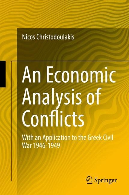 An Economic Analysis of Conflicts: With an Application to the Greek Civil War 1946-1949