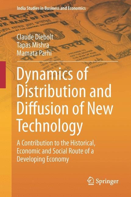 Dynamics of Distribution and Diffusion of New Technology: A Contribution to the Historical, Economic and Social Route of a Developing Economy