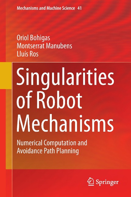 Singularities of Robot Mechanisms: Numerical Computation and Avoidance Path Planning