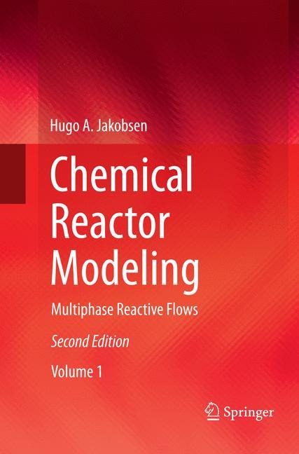 Chemical Reactor Modeling: Multiphase Reactive Flows