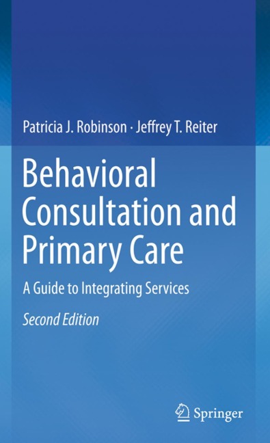 Behavioral Consultation and Primary Care: A Guide to Integrating Services