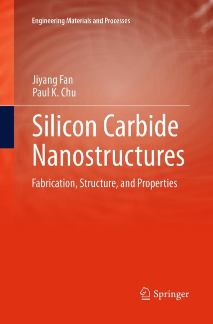Silicon Carbide Nanostructures: Fabrication, Structure, and Properties
