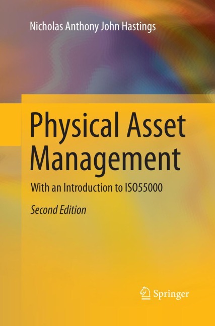 Physical Asset Management: With an Introduction to ISO55000