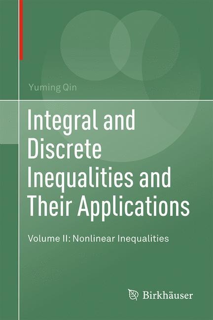 Integral and Discrete Inequalities and Their Applications: Volume II: Nonlinear Inequalities