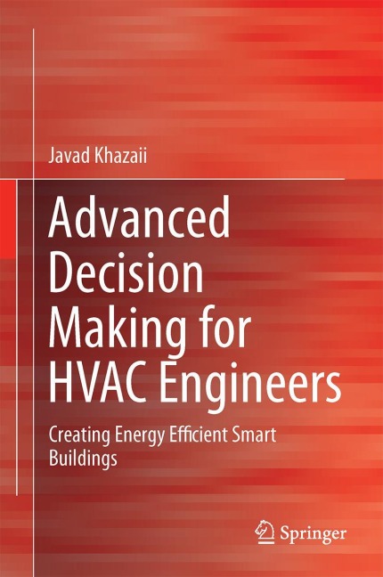 Advanced Decision Making for HVAC Engineers: Creating Energy Efficient Smart Buildings