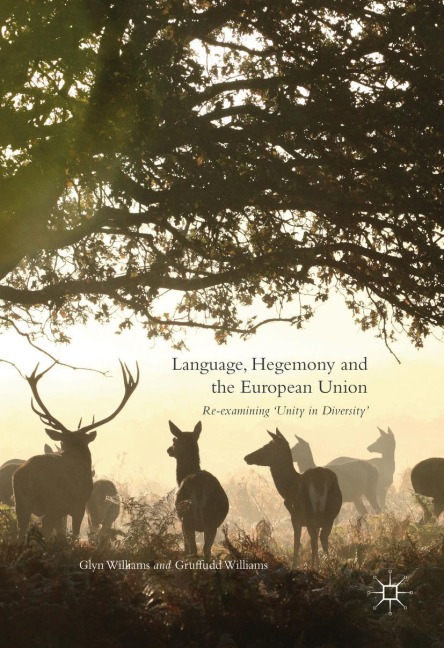 Language, Hegemony and the European Union: Re-examining Unity in Diversity