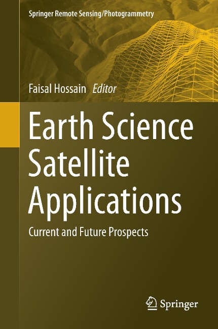 Earth Science Satellite Applications: Current and Future Prospects