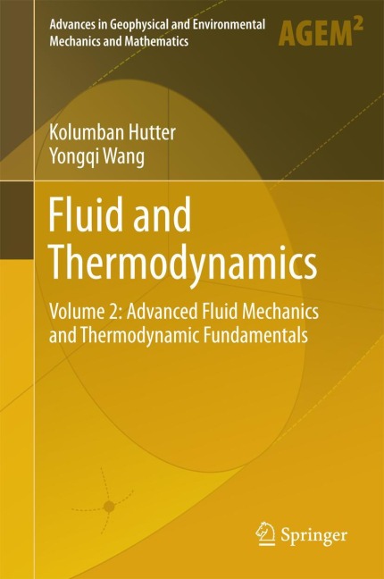 Fluid and Thermodynamics: Volume 2: Advanced Fluid Mechanics and Thermodynamic Fundamentals