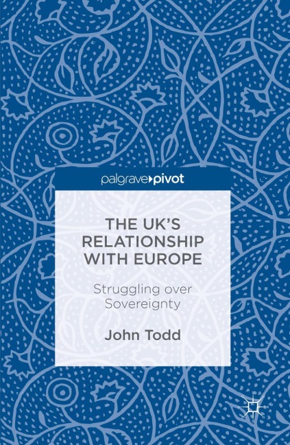 The UKs Relationship with Europe: Struggling over Sovereignty