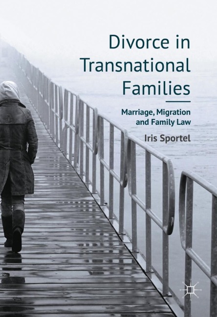 Divorce in Transnational Families: Marriage, Migration and Family Law