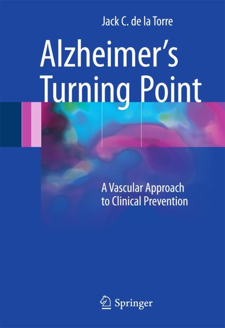 Alzheimers Turning Point: A Vascular Approach to Clinical Prevention