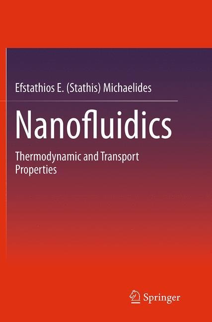 Nanofluidics: Thermodynamic and Transport Properties