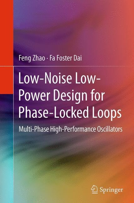 Low-Noise Low-Power Design for Phase-Locked Loops: Multi-Phase High-Performance Oscillators