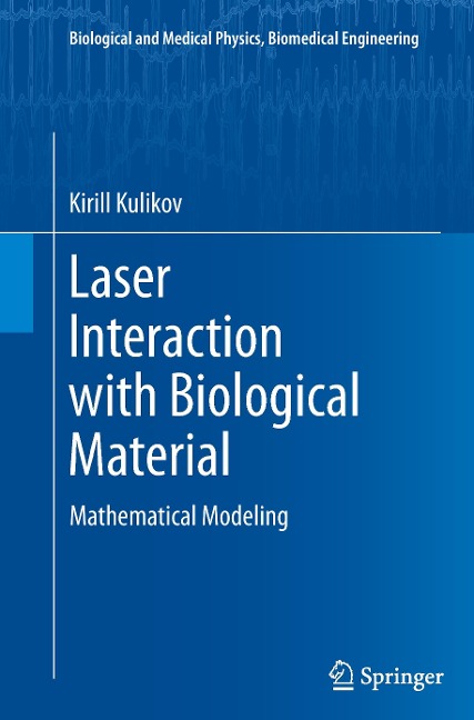 Laser Interaction with Biological Material: Mathematical Modeling
