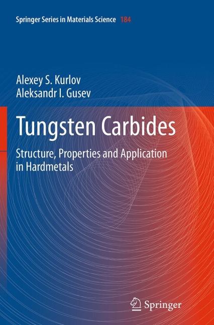 Tungsten Carbides: Structure, Properties and Application in Hardmetals