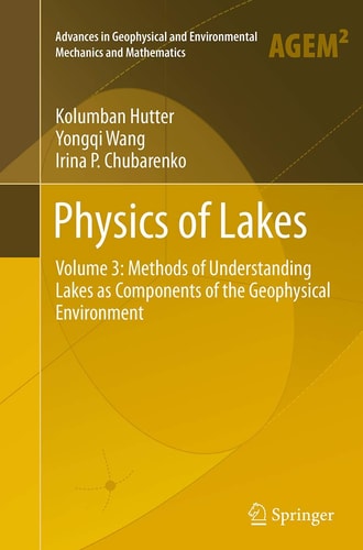 Physics of Lakes Volume 3: Methods of Understanding Lakes as Components of the Geophysical Environment