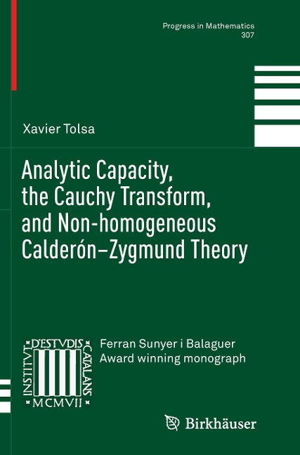 Analytic Capacity, the Cauchy Transform, and Non-homogeneous Calderón-Zygmund Theory