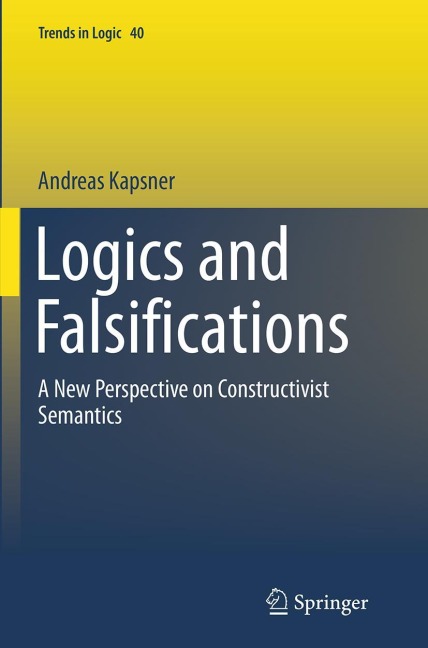Logics and Falsifications: A New Perspective on Constructivist Semantics