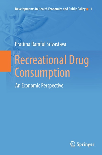 Recreational Drug Consumption: An Economic Perspective