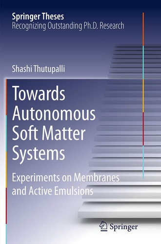 Towards Autonomous Soft Matter Systems Experiments on Membranes and Active Emulsions
