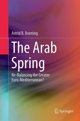 The Arab Spring Re-Balancing the Greater Euro-Mediterranean?