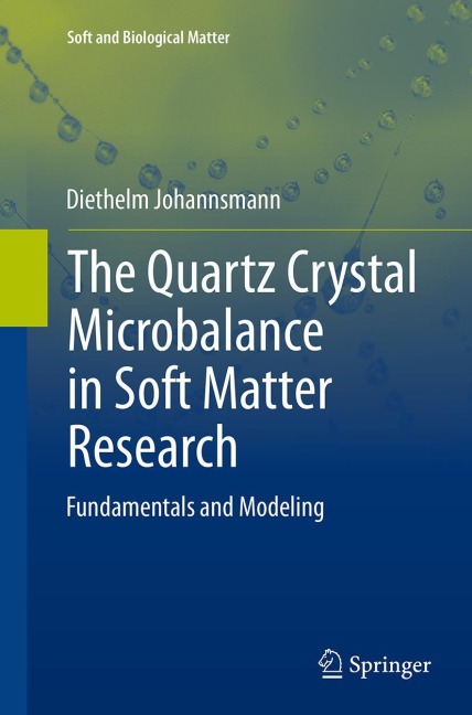 The Quartz Crystal Microbalance in Soft Matter Research: Fundamentals and Modeling