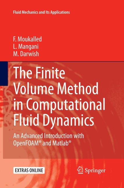 The Finite Volume Method in Computational Fluid Dynamics: An Advanced Introduction with OpenFOAM® and Matlab