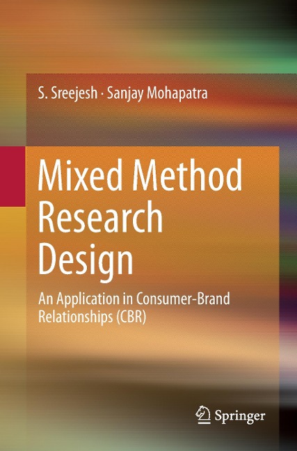 Mixed Method Research Design: An Application in Consumer-Brand Relationships (CBR)