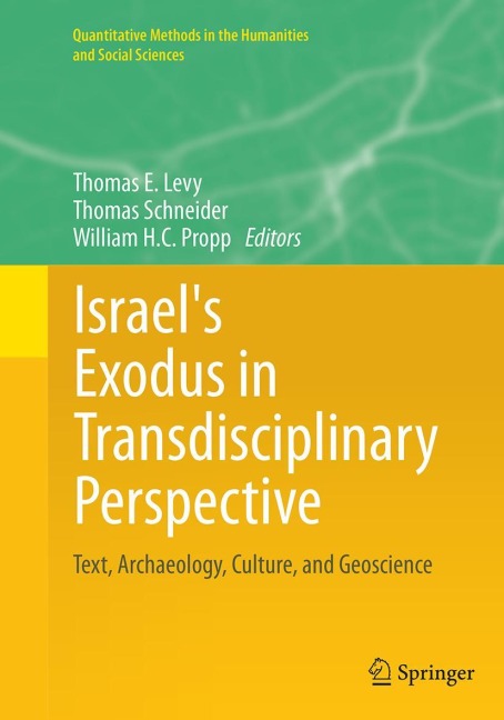 Israels Exodus in Transdisciplinary Perspective: Text, Archaeology, Culture, and Geoscience