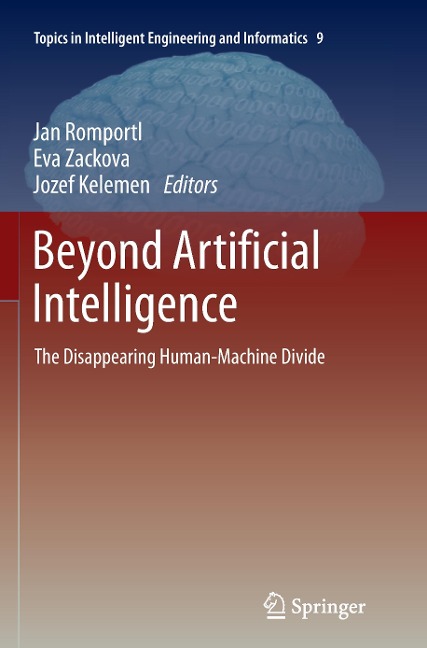 Beyond Artificial Intelligence: The Disappearing Human-Machine Divide