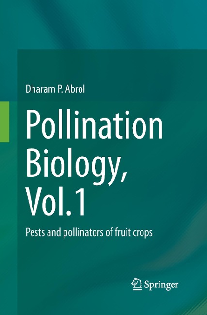 Pollination Biology, Vol.1: Pests and pollinators of fruit crops