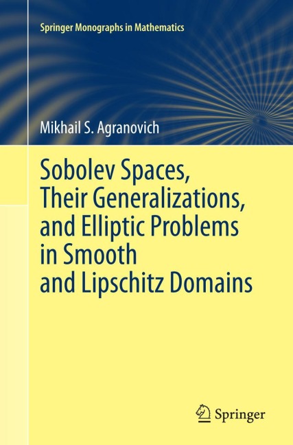 Sobolev Spaces, Their Generalizations and Elliptic Problems in Smooth and Lipschitz Domains