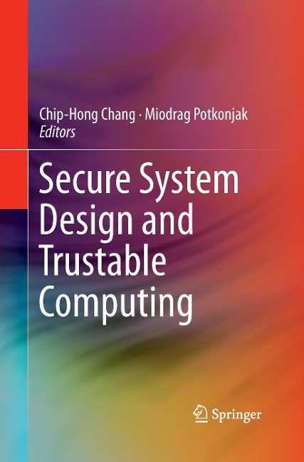 Secure System Design and Trustable Computing