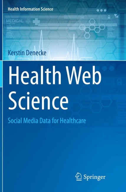 Health Web Science: Social Media Data for Healthcare