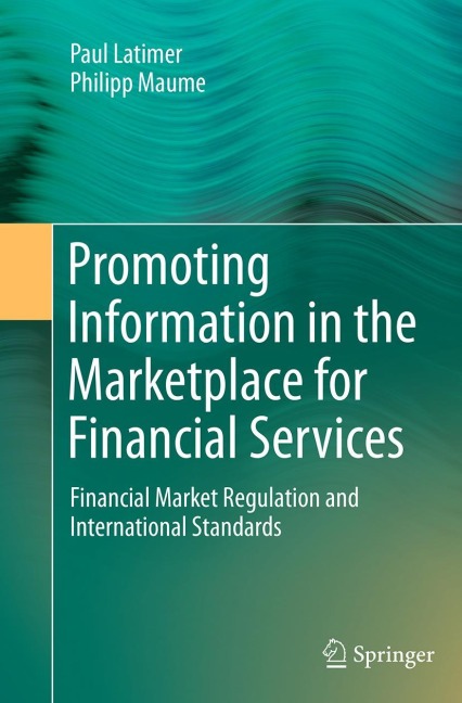 Promoting Information in the Marketplace for Financial Services: Financial Market Regulation and International Standards