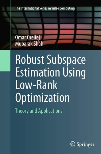 Robust Subspace Estimation Using Low-Rank Optimization Theory and Applications