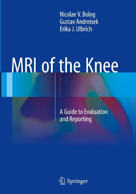 MRI of the Knee: A Guide to Evaluation and Reporting