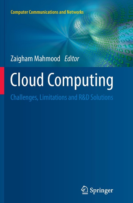 Cloud Computing: Challenges, Limitations and R&D Solutions