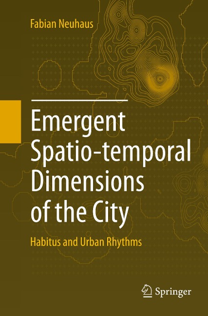 Emergent Spatio-temporal Dimensions of the City: Habitus and Urban Rhythms