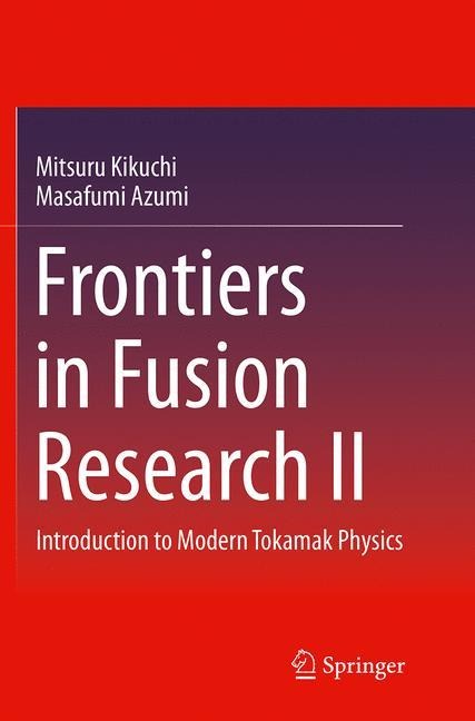 Frontiers in Fusion Research II: Introduction to Modern Tokamak Physics