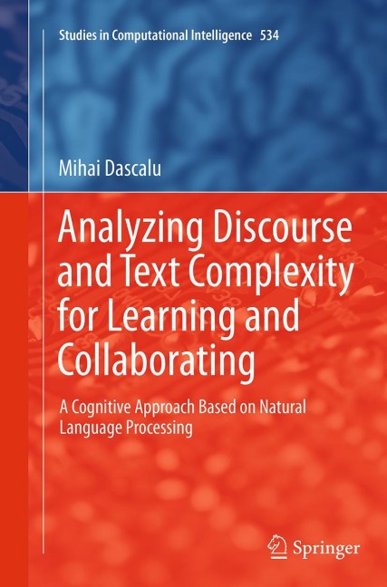 Analyzing Discourse and Text Complexity for Learning and Collaborating: A Cognitive Approach Based on Natural Language Processing