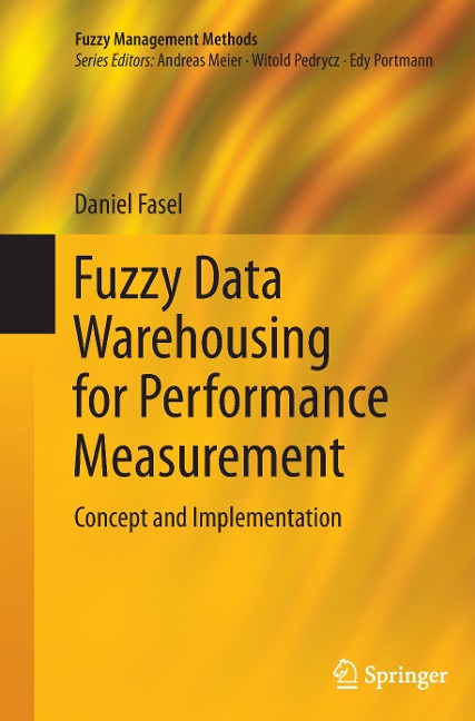 Fuzzy Data Warehousing for Performance Measurement: Concept and Implementation