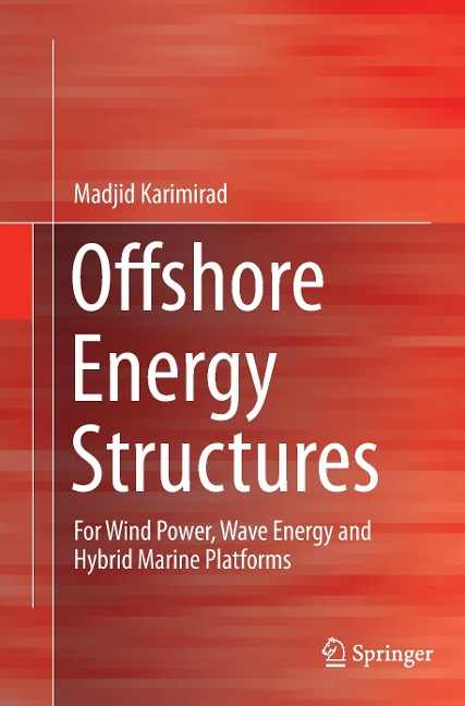 Offshore Energy Structures: For Wind Power, Wave Energy and Hybrid Marine Platforms