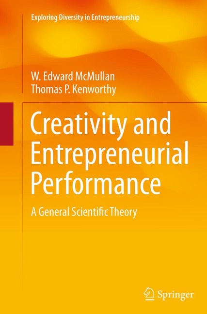 Creativity and Entrepreneurial Performance: A General Scientific Theory