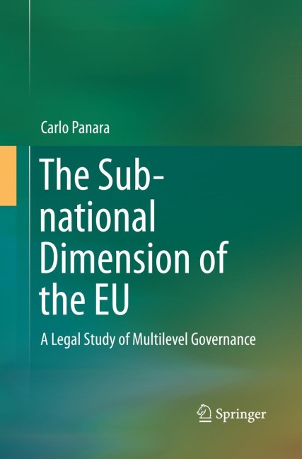 The Sub-national Dimension of the EU: A Legal Study of Multilevel Governance