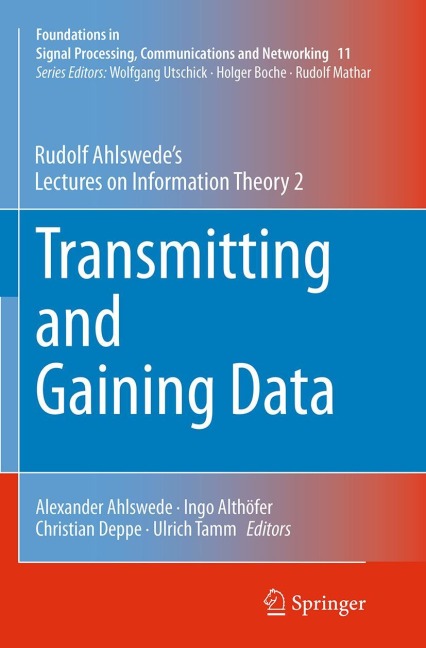 Transmitting and Gaining Data: Rudolf Ahlswedes Lectures on Information Theory 2