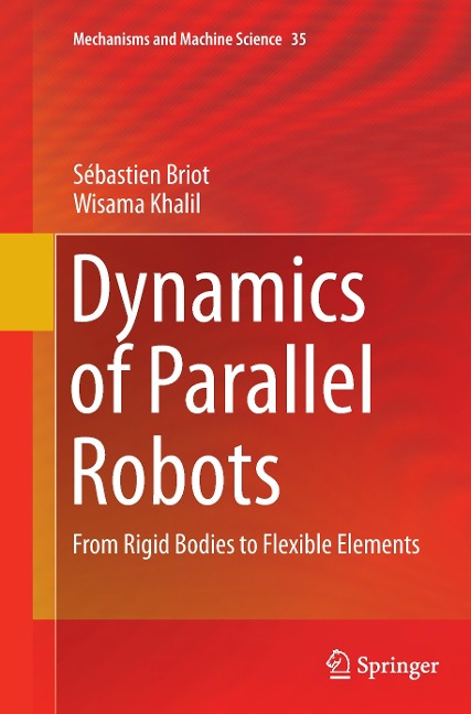 Dynamics of Parallel Robots: From Rigid Bodies to Flexible Elements