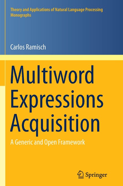 Multiword Expressions Acquisition: A Generic and Open Framework